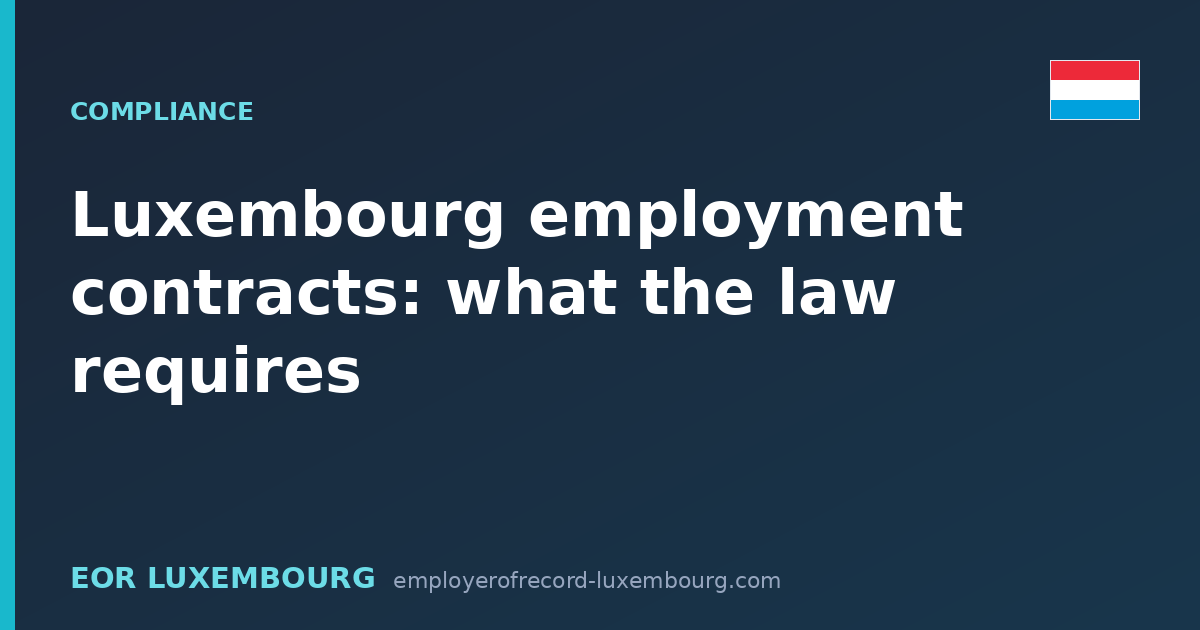 Luxembourg employment contracts: what the law requires